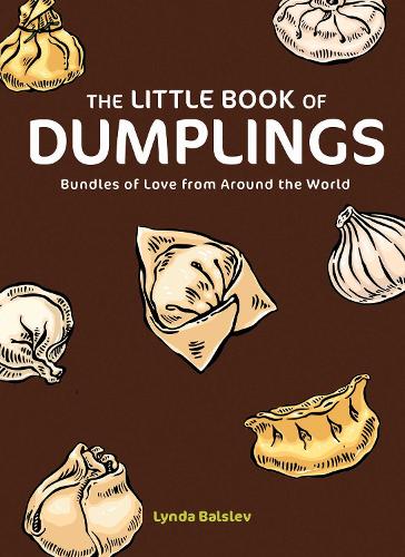 Бумажная книга «The Little Book of Dumplings: Bundles of Love from Around the World», автор Линда Балслев - фото №1