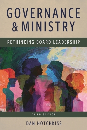 Паперова книга «Governance and Ministry: Rethinking Board Leadership», автор Ден Хотчкісс - фото №1