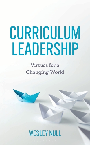 Паперова книга «Curriculum Leadership: Virtues for a Changing World», автор Уеслі Нулл - фото №1