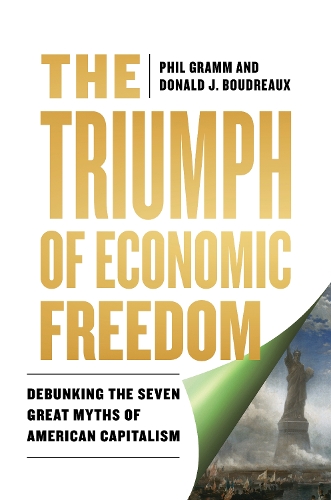 Паперова книга «The Triumph of Economic Freedom: Debunking the Seven Great Myths of American Capitalism», автор Філ Гремм - фото №1