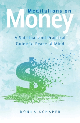 Паперова книга «Meditations on Money: A Spiritual and Practical Guide to Peace of Mind», автор Донна Шапер - фото №1