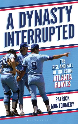 Бумажная книга «A Dynasty Interrupted: The Rise and Fall of the 1980s Atlanta Braves», автор Патрик Монтгомери - фото №1