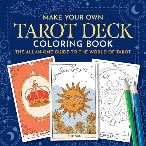 Паперова книга «Make Your Own Tarot Deck Coloring Book: The All-in-One Guide to the World of Tarot for Beginners», автор Frechverlag - фото №1