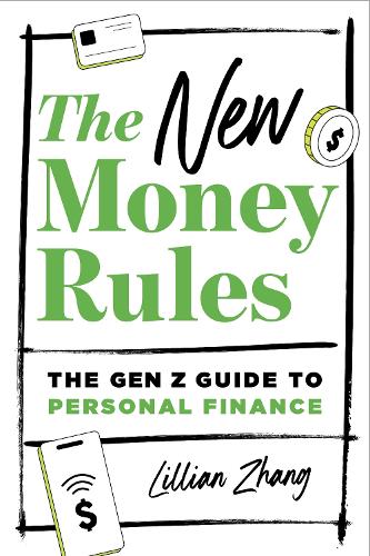 Паперова книга «The New Money Rules: The Gen Z Guide to Personal Finance», автор Ліліан Чжан - фото №1