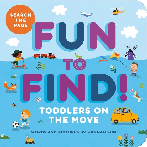 Бумажная книга «Fun to Find!: Toddlers On the Move», автор Ханна Сан - фото №1