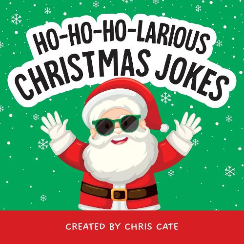Бумажная книга «Ho-Ho-Ho-Larious Christmas Jokes», автор Крис Кейт - фото №1