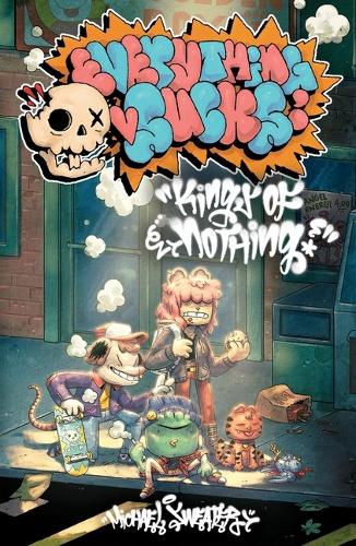Бумажная книга «Everything Sucks: Kings of Nothing: The Complete Everything Sucks Collection», автор Майкл Свитер - фото №1