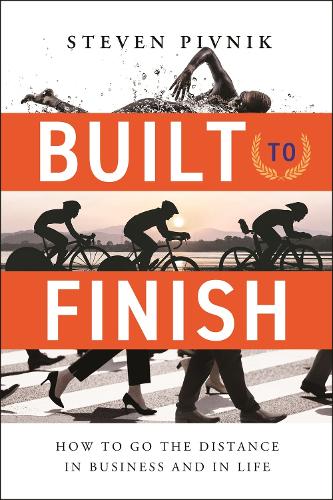 Бумажная книга «Built to Finish: How to Go the Distance in Business and in Life» - фото №1