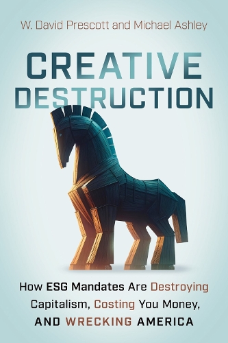 Бумажная книга «Creative Destruction : How ESG Mandates Are Destroying Capitalism, Costing You Money and Wrecking America », автор Майкл Эшли - фото №1
