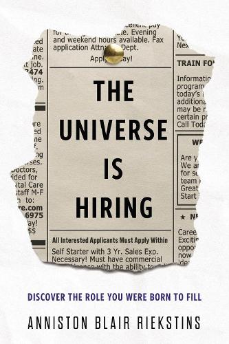 Бумажная книга «The Universe Is Hiring: Discover the Role You Were Born to Fill», автор Аннистон Блэр Риекстинс - фото №1