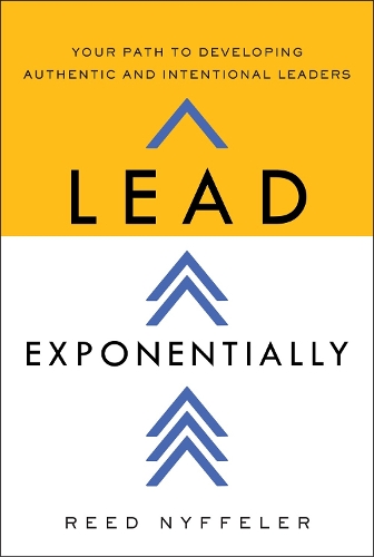 Паперова книга «Lead Exponentially: Your Path to Developing Authentic and Intentional Leaders», автор Рід Ніффелер - фото №1