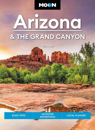 Бумажная книга «Moon Arizona & the Grand Canyon (Seventeenth Edition): Road Trips, Outdoor Adventures, Local Flavors», автор Тим Халл - фото №1