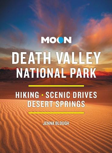 Бумажная книга «Moon Death Valley National Park (Fourth Edition): Hiking, Scenic Drives, Desert Springs», автор Дженна Блаф - фото №1