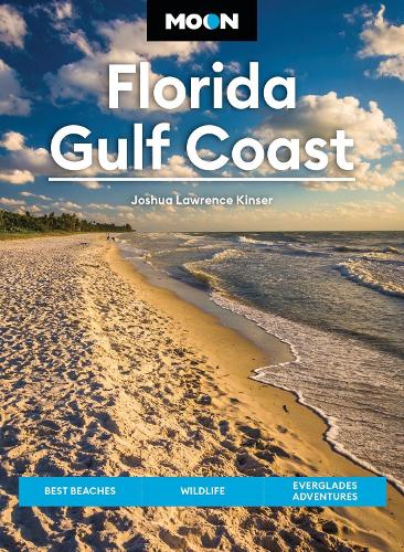 Бумажная книга «Moon Florida Gulf Coast (Eighth Edition): Best Beaches, Wildlife, Everglades Adventures», автор Джошуа Лоуренс Кинзер - фото №1
