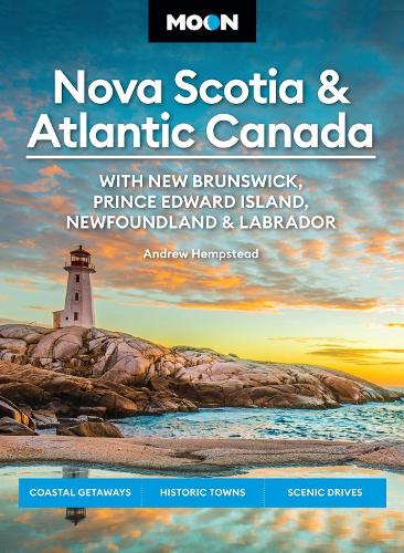 Бумажная книга «Moon Nova Scotia & Atlantic Canada: With New Brunswick, Prince Edward Island, Newfoundland & Labrador: Coastal Getaways, Historic Towns, Scenic Drives», автор Эндрю Хемпстед - фото №1
