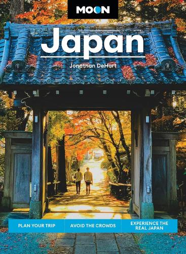 Бумажная книга «Moon Japan (Third Edition): Plan Your Trip, Avoid the Crowds, Experience the Real Japan», автор Джонатан ДеХарт - фото №1