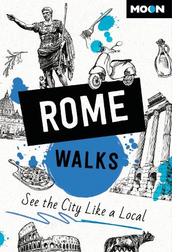 Бумажная книга «Moon Rome Walks (Third Edition): See the City Like a Local», автор Moon Travel Guides - фото №1