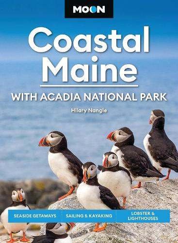 Бумажная книга «Moon Coastal Maine: With Acadia National Park (9th Edition, Revised): Seaside Getaways, Sailing & Kayaking, Lobster & Lighthouses», автор Хилари Нангл - фото №1
