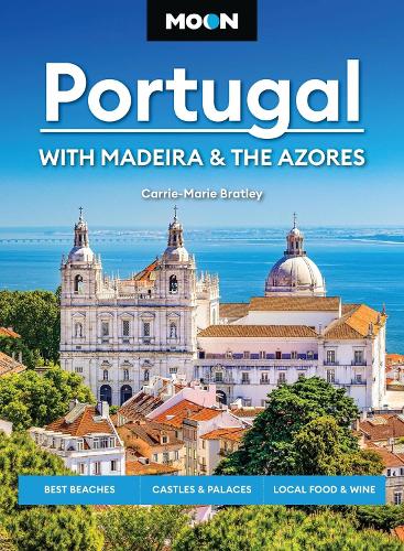 Бумажная книга «Moon Portugal: With Madeira & the Azores (Fourth Edition): Best Beaches, Castles & Palaces, Local Food & Wine», автор Кэрри-Мари Брэтли - фото №1