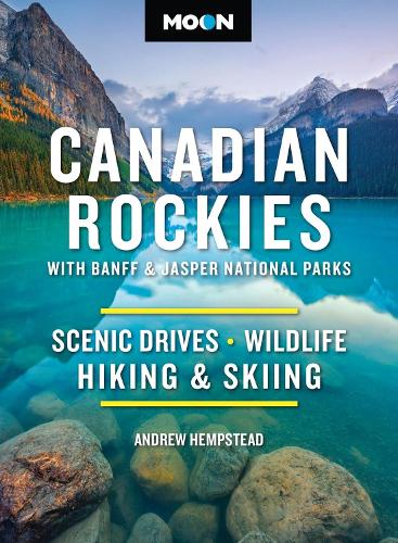 Бумажная книга «Moon Canadian Rockies: With Banff & Jasper National Parks (Twelth Edition): Scenic Drives, Wildlife, Hiking & Skiing», автор Эндрю Хемпстед - фото №1