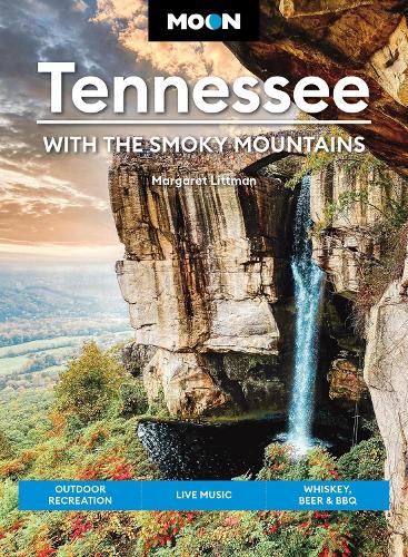 Бумажная книга «Moon Tennessee: With the Smoky Mountains (Tenth Edition): Outdoor Recreation, Live Music, Whiskey, Beer & BBQ», автор Маргарет Литтман - фото №1