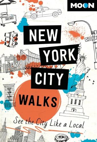 Paper book «Moon New York City Walks: See the City Like a Local», author Moon Travel Guides - фото №1