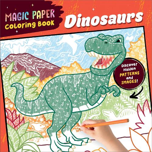 [object Object] «Magic Paper Coloring Book Dinosaurs: A Dinosaur Pencil Colouring Book for Kids Aged 4-8 with Hidden Patterns on Every Page», автор Наташа Питц - фото №1