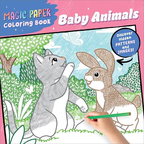 Паперова книга «Magic Paper Coloring Book: Baby Animals: Discover Hidden Patterns and Images!», автор Наташа Пітц - фото №1