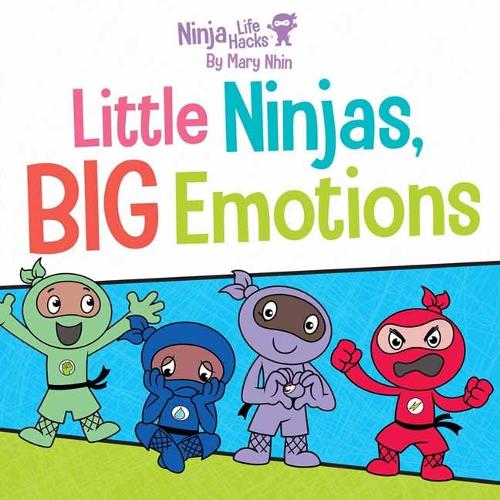 Паперова книга «Ninja Life Hacks: Little Ninjas, BIG Emotions», автор Мері Нін - фото №1