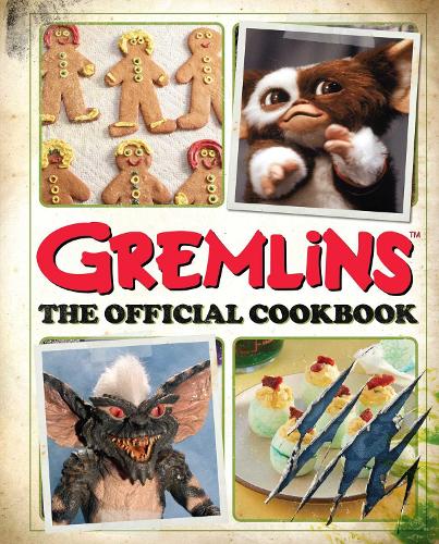 Паперова книга «Gremlins: The Official Cookbook», авторів Ерік Бернем, Дженн Фудзікава - фото №1