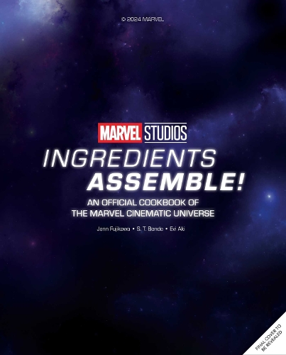 Бумажная книга «Marvel Studios: The Official Cookbook: Recipes Inspired by the Marvel Cinematic Universe», авторов Эви Аки, Дженн Фудзикава, С. Т. Бенде - фото №1