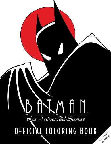 Паперова книга «Batman: The Animated Series: Official Coloring Book», автор Insight Editions - фото №1