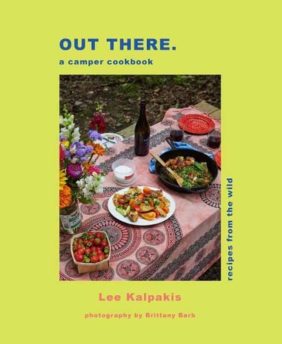 Паперова книга «Out There Camper Cookbook: Recipes from the Wild», автор Лі Калпакіс - фото №1