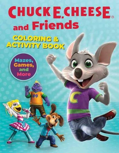 Бумажная книга «Chuck E. Cheese & Friends Coloring & Activity Book: Mazes, Games, and Coloring Activities for Ages 4 - 8 », автор Чак Е. Чиз - фото №1