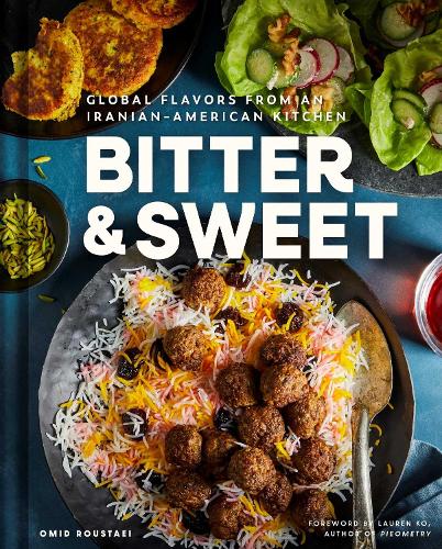 Бумажная книга «Bitter & Sweet: Global Flavors from an Iranian-American Kitchen [A Cookbook]», автор Омид Рустаи - фото №1