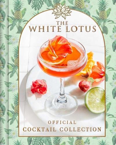 Бумажная книга «The White Lotus Official Cocktail Collection», автор Сара Гуалтьери - фото №1