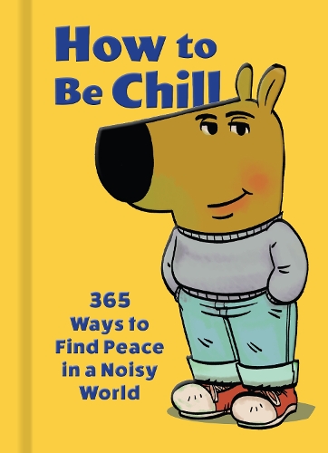 Паперова книга «How to Be Chill: 365 Ways to Find Peace in a Noisy World», автор Велдон Оуен - фото №1
