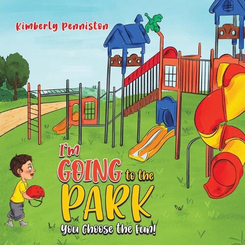 Бумажная книга «I'm Going to the Park: You Choose the Fun!», автор Кимберли Пеннистон - фото №1
