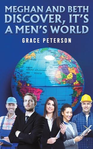 Паперова книга «Meghan and Beth Discover, It's a Men's World», автор Грейс Петерсон - фото №1