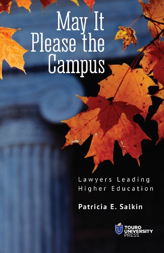 Бумажная книга «May It Please the Campus: Lawyers Leading Higher Education», автор Патриция Э. Салкин - фото №1