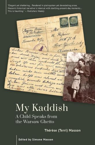 Паперова книга «My Kaddish: A Child Speaks from the Warsaw Ghetto», автор Тереза (Террі) Массон - фото №1