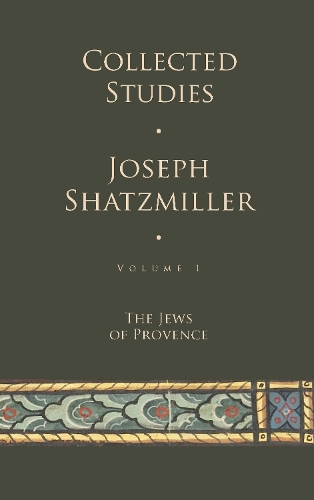 Бумажная книга «Collected Studies: The Jews of Provence», автор Джозеф Шацмиллер - фото №1