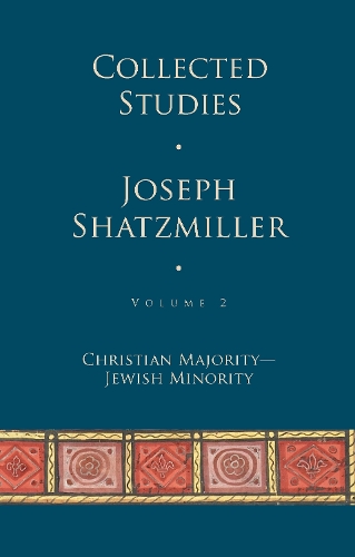 Бумажная книга «Collected Studies: Christian Majority - Jewish Minority», автор Джозеф Шацмиллер - фото №1
