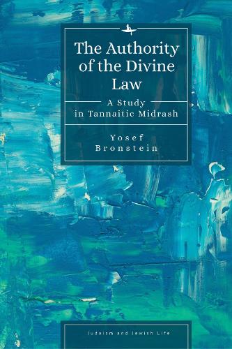 Паперова книга «The Authority of the Divine Law: A Study in Tannaitic Midrash», автор Йосеф Бронштейн - фото №1