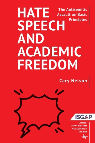 Паперова книга «Hate Speech and Academic Freedom: The Antisemitic Assault on Basic Principles», автор Кері Нельсон - фото №1