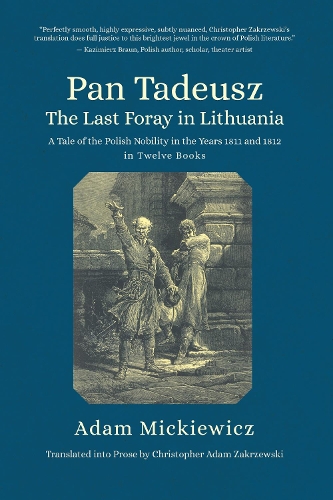Бумажная книга «Pan Tadeusz, or the Last Foray in Lithuania: A Tale of the Polish Nobility in the Years 1811 and 1812 in Twelve Books», автор Адам Мицкевич - фото №1
