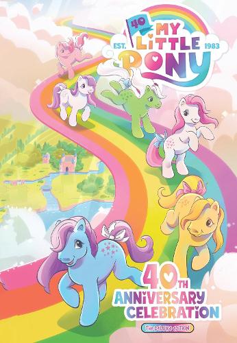 Бумажная книга «My Little Pony: 40th Anniversary Celebration--The Deluxe Edition», автор Сэм Мэггс - фото №1