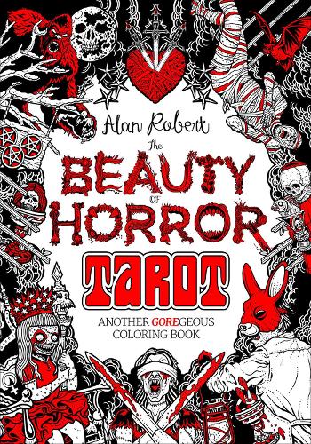 Бумажная книга «The Beauty of Horror: Tarot Coloring Book: Another GOREgeous Coloring Book», автор Алан Роберт - фото №1