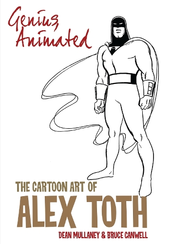 Бумажная книга «Genius, Animated: The Cartoon Art of Alex Toth», автор Брюс Кэнуэлл - фото №1