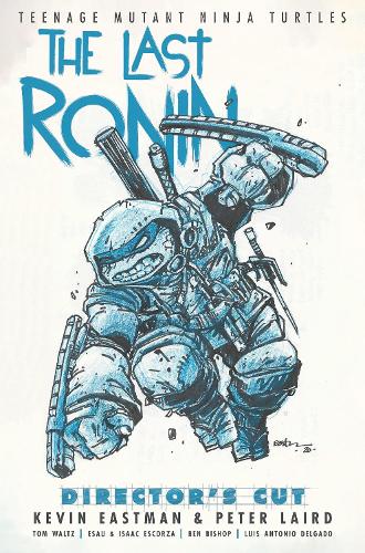 Бумажная книга «Teenage Mutant Ninja Turtles: The Last Ronin Director's Cut», авторов Кевин Истмен, Питер Лэрд - фото №1